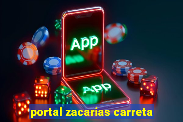 portal zacarias carreta